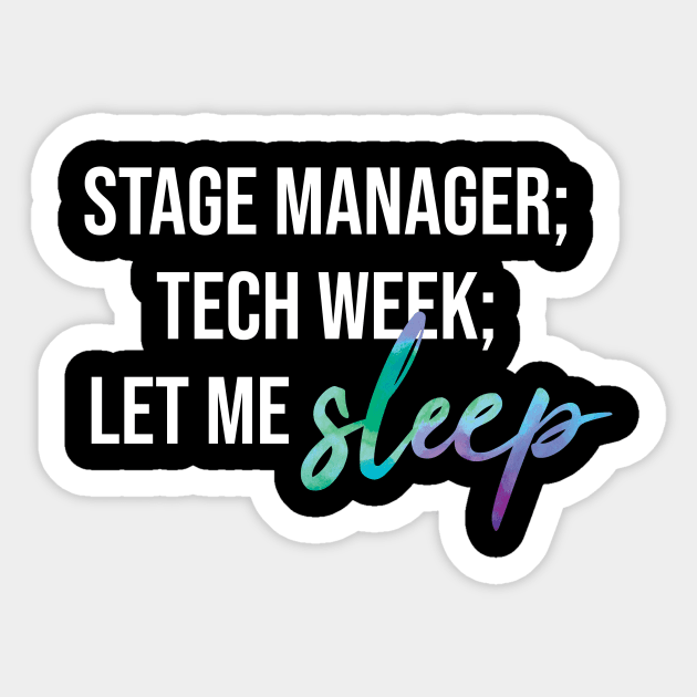 Stage Manager: Let Me Sleep (White Text) Sticker by UnderwaterSky